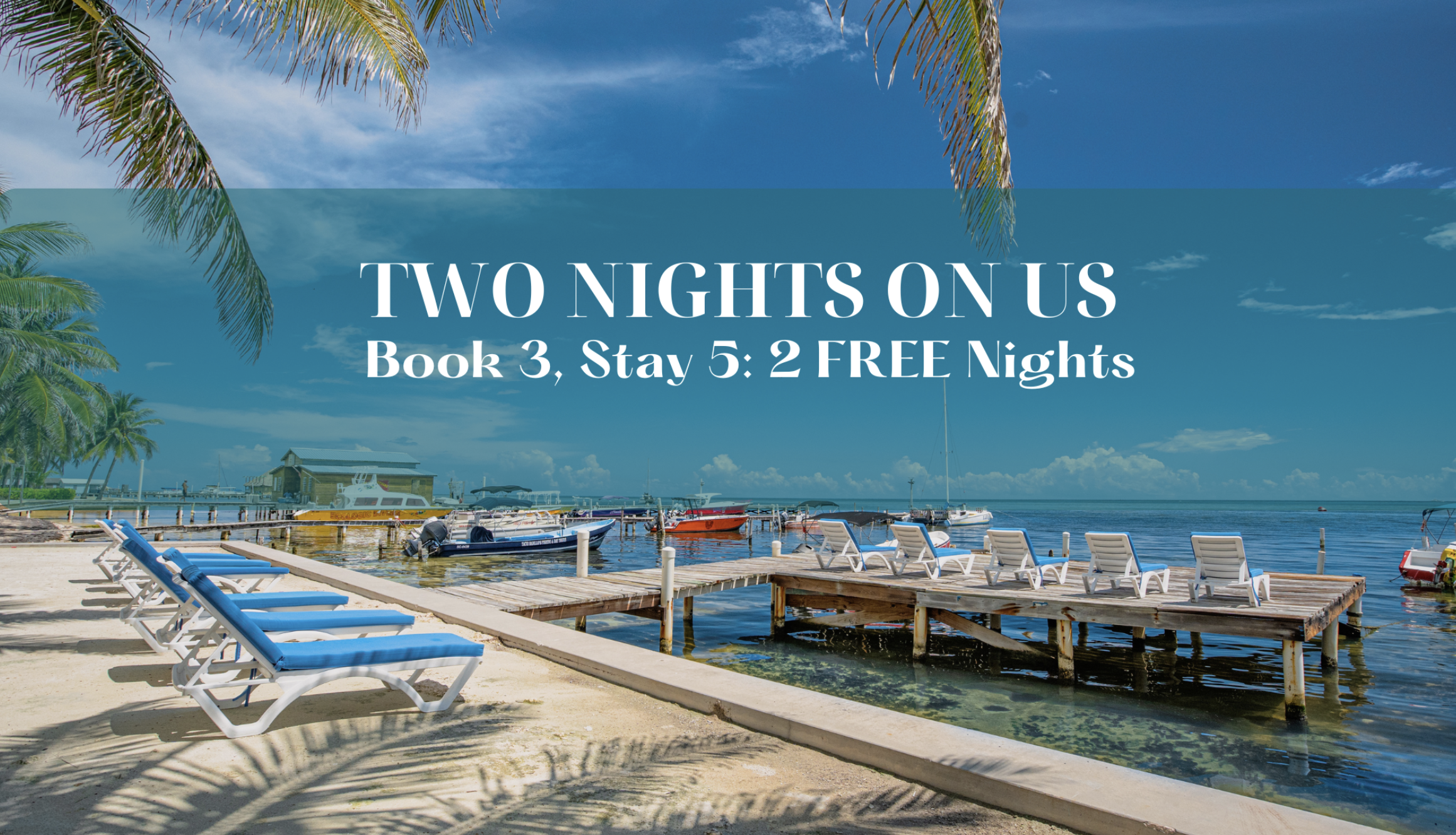 Stay 5, Pay 3: Escape to Ambergris Caye